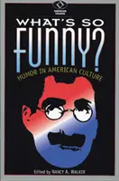 ¿Qué tiene tanta gracia?: El humor en la cultura estadounidense - What's So Funny?: Humor in American Culture