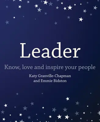 Líder: Conozca, ame e inspire a su gente - Leader: Know, Love and Inspire Your People