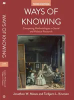 Formas de conocimiento: Metodologías contrapuestas en la investigación social y política - Ways of Knowing: Competing Methodologies in Social and Political Research