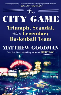 El juego de la ciudad: Triunfo, escándalo y un equipo de baloncesto legendario - The City Game: Triumph, Scandal, and a Legendary Basketball Team