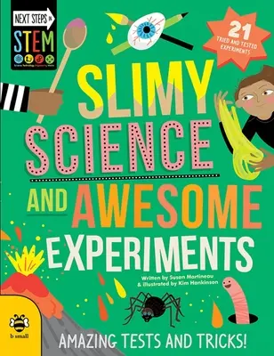 Ciencia viscosa y experimentos asombrosos: Pruebas y trucos asombrosos - Slimy Science and Awesome Experiments: Amazing Tests and Tricks!