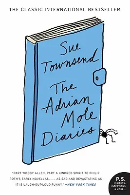 Los diarios de Adrian Mole: El diario secreto de Adrian Mole, 13 años y 3/4 / Los dolores crecientes de Adrian Mole - The Adrian Mole Diaries: The Secret Diary of Adrian Mole, Aged 13 3/4 / The Growing Pains of Adrian Mole