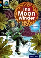 Proyecto X Aventuras alienígenas: Banda de Libros Marrón, Oxford Nivel 9: El Devanador Lunar - Project X Alien Adventures: Brown Book Band, Oxford Level 9: The Moon Winder
