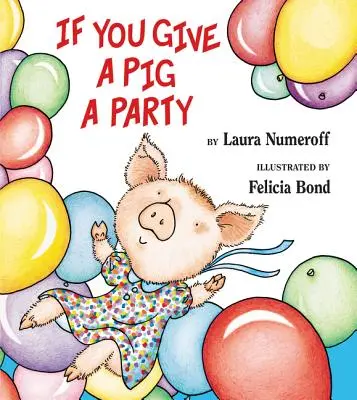 Si le das una fiesta a un cerdo - If You Give a Pig a Party