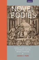 Cuerpos de novela: Discapacidad y sexualidad en la literatura británica del siglo XVIII - Novel Bodies: Disability and Sexuality in Eighteenth-Century British Literature