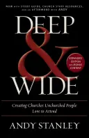 Profundidad y amplitud - Cómo crear iglesias a las que les guste asistir a personas sin iglesia - Deep and   Wide - Creating Churches Unchurched People Love to Attend