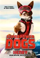 Perros Superpoderosos: Henry Perro de rescate en avalanchas - Superpower Dogs: Henry: Avalanche Rescue Dog