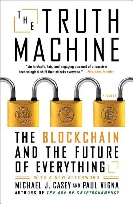 La máquina de la verdad: La cadena de bloques y el futuro de todo - The Truth Machine: The Blockchain and the Future of Everything