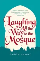 Laughing All the Way to the Mosque: Las desventuras de una mujer musulmana - Laughing All the Way to the Mosque: The Misadventures of a Muslim Woman