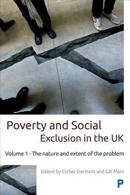 Pobreza y exclusión social en el Reino Unido: Volumen 1 - Naturaleza y alcance del problema - Poverty and Social Exclusion in the UK: Volume 1 - The Nature and Extent of the Problem