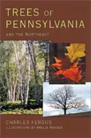 Árboles de Pensilvania y el Noreste - Trees of Pennsylvania: and the Northeast