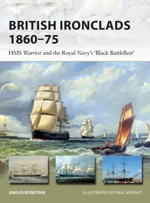 Los acorazados británicos 1860-75: el HMS Warrior y la «flota negra» de la Royal Navy - British Ironclads 1860-75: HMS Warrior and the Royal Navy's 'black Battlefleet'