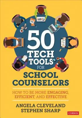 50+ Tech Tools for School Counselors: How to Be More Engaging, Efficient, and Effective (Más de 50 herramientas tecnológicas para consejeros escolares: cómo ser más atractivos, eficientes y eficaces) - 50+ Tech Tools for School Counselors: How to Be More Engaging, Efficient, and Effective