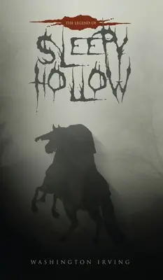 La leyenda de Sleepy Hollow: Edición original de 1820 - The Legend of Sleepy Hollow: The Original 1820 Edition