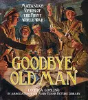 Adiós, viejo: La visión de Matania sobre la Primera Guerra Mundial - Goodbye, Old Man: Matania's Vision of the First World War