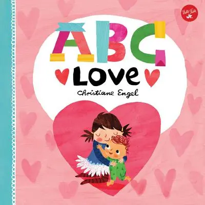 ABC para mí: ABC Amor - ABC for Me: ABC Love