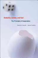 Evolución, juegos y Dios: El principio de cooperación - Evolution, Games, and God: The Principle of Cooperation