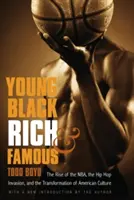 Young, Black, Rich, and Famous: The Rise of the NBA, the Hip Hop Invasion, and the Transformation of American Culture (Joven, negro, rico y famoso: el auge de la NBA, la invasión del hip hop y la transformación de la cultura estadounidense) - Young, Black, Rich, and Famous: The Rise of the NBA, the Hip Hop Invasion, and the Transformation of American Culture