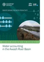 Contabilidad del agua en la cuenca del río Awash - teledetección para la productividad del agua - Water accounting in the Awash River Basin - remote sensing for water productivity