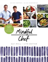 Mindful Chef: 30-Minute Meals. Sin gluten. Sin carbohidratos refinados. 10 Ingredientes - Mindful Chef: 30-Minute Meals. Gluten Free. No Refined Carbs. 10 Ingredients