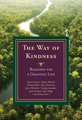 El camino de la bondad: Lecturas para una vida llena de gracia - The Way of Kindness: Readings for a Graceful Life