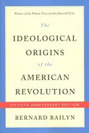 Los orígenes ideológicos de la Revolución Americana - The Ideological Origins of the American Revolution