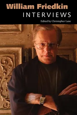 William Friedkin Entrevistas - William Friedkin: Interviews