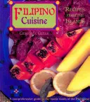 Cocina Filipina: Recetas de las Islas: Recetas de las Islas - Filipino Cuisine: Recipes from the Islands: Recipes from the Islands