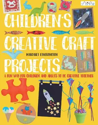 Proyectos de artesanía creativa para niños - Children's Creative Craft Projects