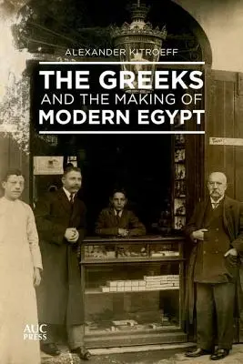 Los griegos y la formación del Egipto moderno - The Greeks and the Making of Modern Egypt