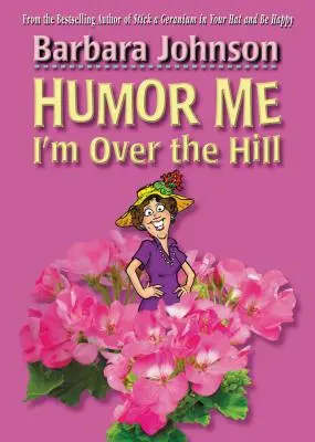 Humor Me, I'm Over the Hill (Sígueme la corriente, estoy sobre la colina) - Humor Me, I'm Over the Hill