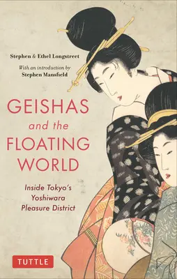 Geishas y el mundo flotante: El distrito del placer de Yoshiwara en Tokio - Geishas and the Floating World: Inside Tokyo's Yoshiwara Pleasure District