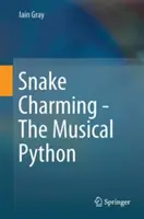 Snake Charming - La pitón musical - Snake Charming - The Musical Python