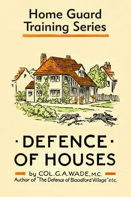 Defensa de Casas Serie de entrenamiento para guardias domésticos - Defence of Houses: Home Guard Training Series