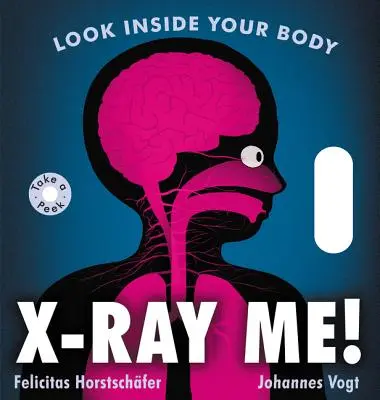 ¡X-Ray Me! Mira dentro de tu cuerpo - X-Ray Me!: Look Inside Your Body