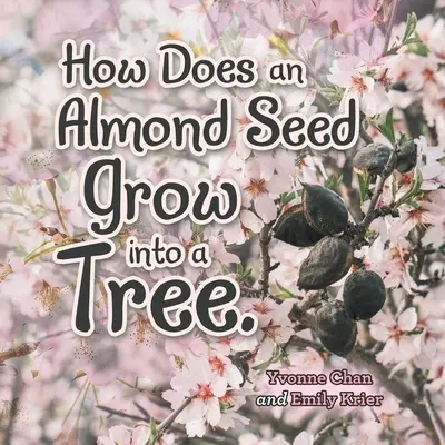 ¿Cómo se convierte una semilla de almendra en un árbol? - How Does an Almond Seed Grow into a Tree?