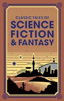 Cuentos clásicos de ciencia ficción y fantasía - Classic Tales of Science Fiction & Fantasy