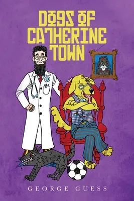 Los perros de Catherine Town - Dogs of Catherine Town