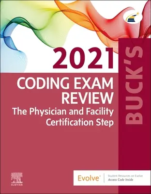 Buck's Coding Exam Review 2021 - El paso de certificación para médicos y centros de salud - Buck's Coding Exam Review 2021 - The Physician and Facility Certification Step