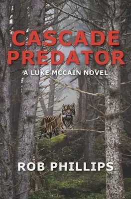 El depredador de las cascadas: Una novela de Luke McCain - Cascade Predator: A Luke McCain Novel