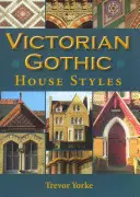 Estilos de casas góticas victorianas - Victorian Gothic House Styles