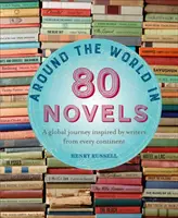 La vuelta al mundo en 80 novelas: Un viaje global inspirado por escritores de todos los continentes - Around the World in 80 Novels: A Global Journey Inspired by Writers from Every Continent