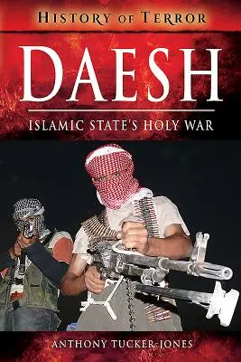 Daesh: La guerra santa del Estado Islámico - Daesh: Islamic State's Holy War