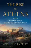 El auge de Atenas: la historia de la mayor civilización del mundo - Rise of Athens - The Story of the World's Greatest Civilisation