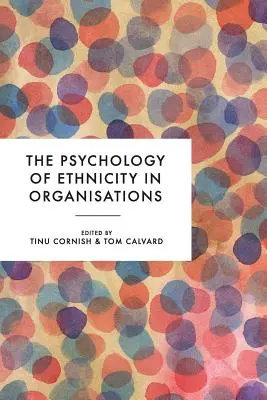 La psicología de la etnicidad en las organizaciones - The Psychology of Ethnicity in Organisations