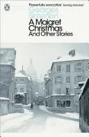 La Navidad de Maigret: Y otras historias - A Maigret Christmas: And Other Stories