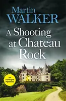 Tiroteo en Chateau Rock - Los misterios de Dordoña 13 - Shooting at Chateau Rock - The Dordogne Mysteries 13