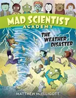 Academia de Científicos Locos: El desastre meteorológico - Mad Scientist Academy: The Weather Disaster