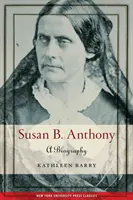 Susan B. Anthony: Una biografía - Susan B. Anthony: A Biography