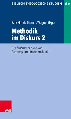 Methodik Im Diskurs 2: Der Zusammenhang Von Gattungs- und Traditionskritik - Methodik Im Diskurs 2: Der Zusammenhang Von Gattungs- Und Traditionskritik